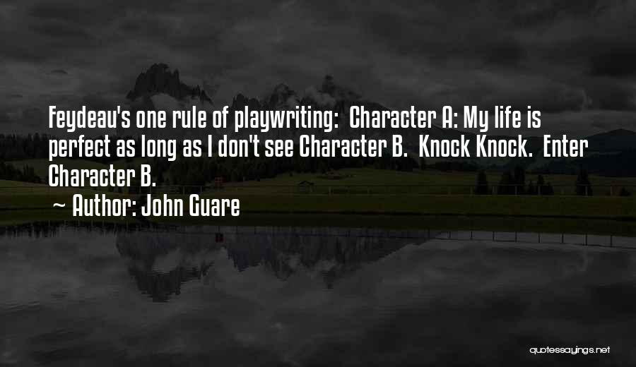 A Perfect Life Quotes By John Guare