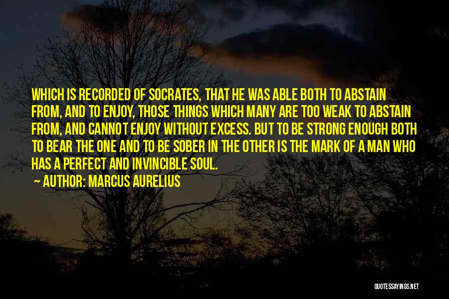 A Perfect Man Quotes By Marcus Aurelius