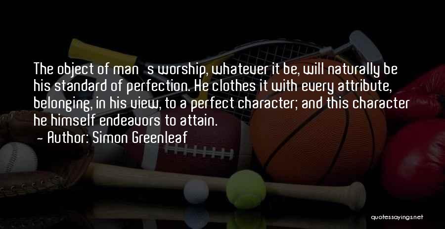 A Perfect Man Quotes By Simon Greenleaf
