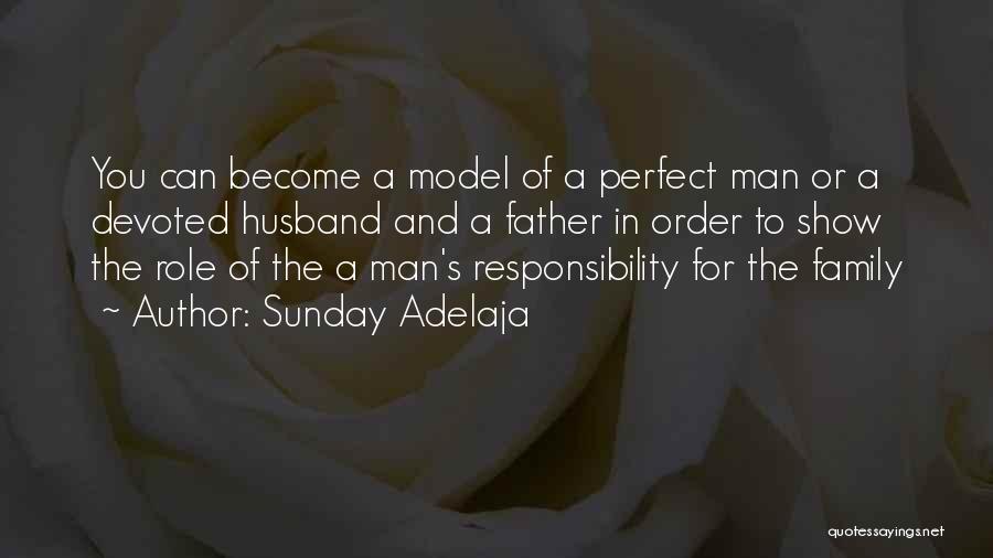 A Perfect Man Quotes By Sunday Adelaja