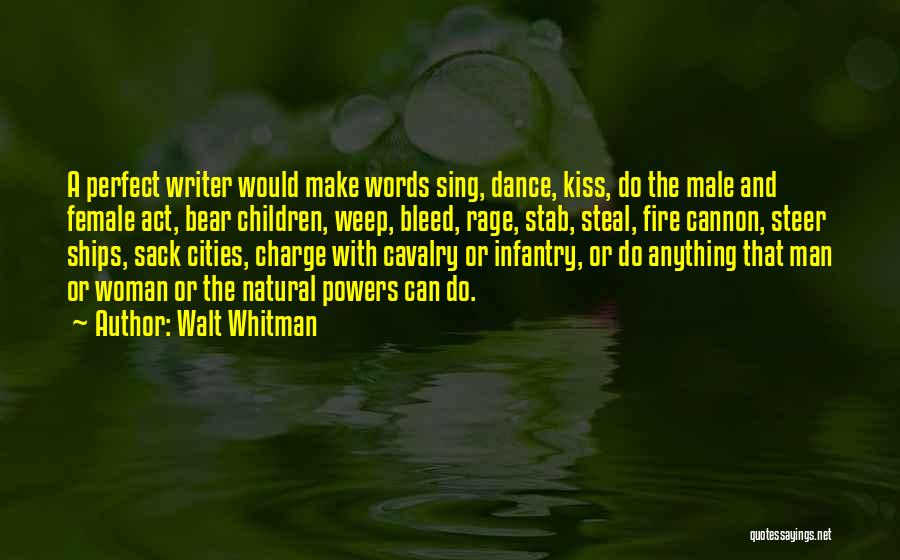 A Perfect Man Quotes By Walt Whitman