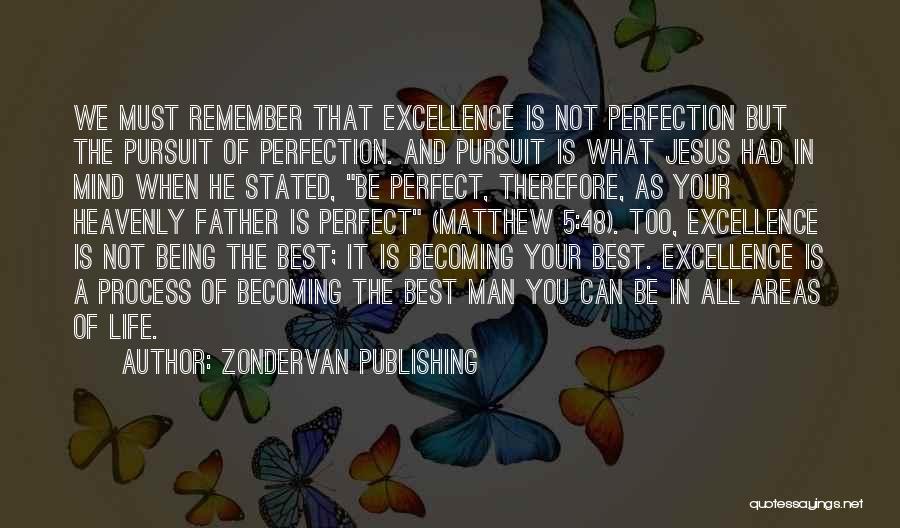 A Perfect Man Quotes By Zondervan Publishing