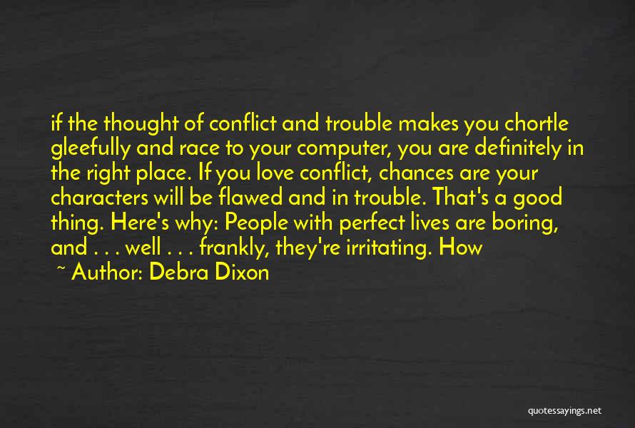 A Perfect Place Quotes By Debra Dixon