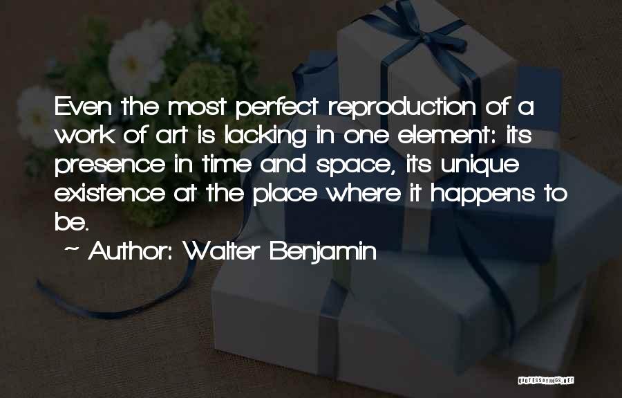 A Perfect Place Quotes By Walter Benjamin