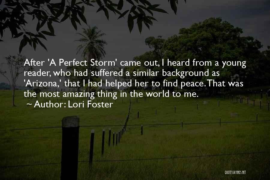 A Perfect Storm Quotes By Lori Foster