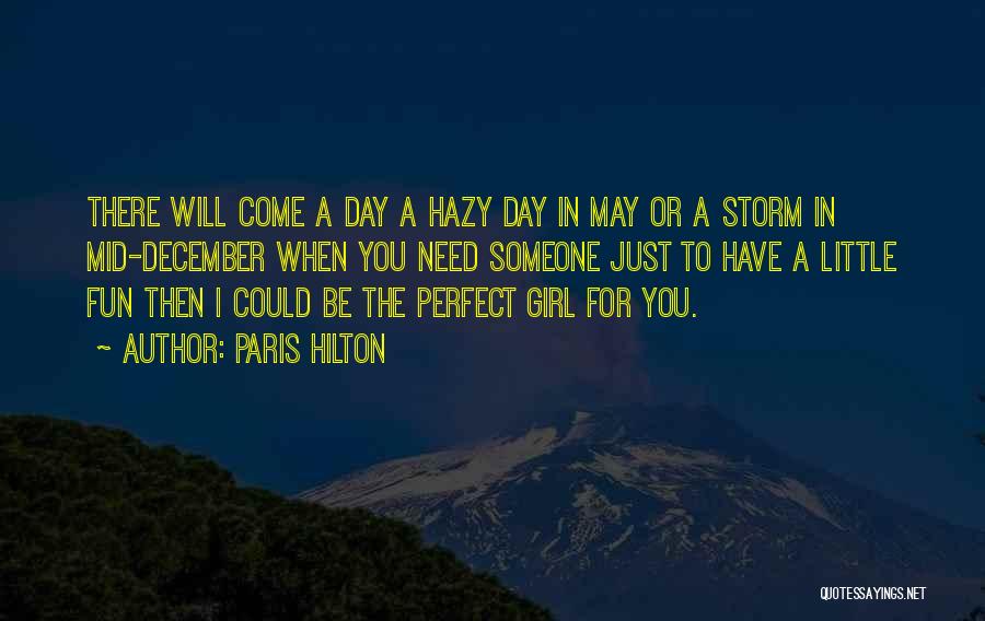 A Perfect Storm Quotes By Paris Hilton