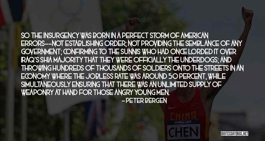 A Perfect Storm Quotes By Peter Bergen