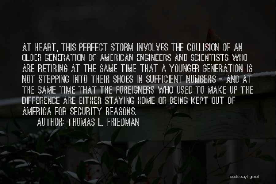 A Perfect Storm Quotes By Thomas L. Friedman