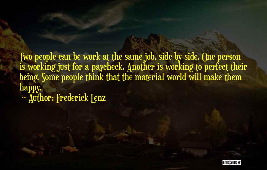 A Perfect World Quotes By Frederick Lenz