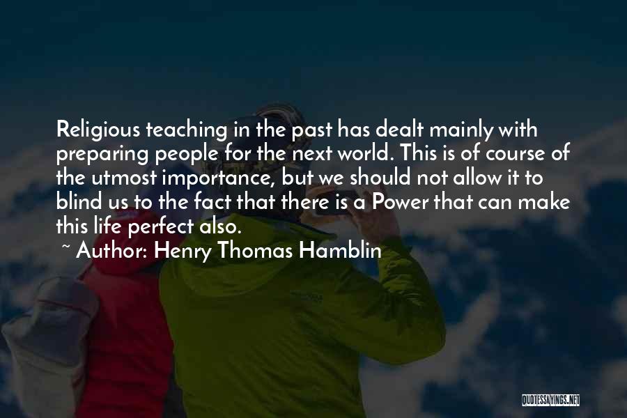 A Perfect World Quotes By Henry Thomas Hamblin