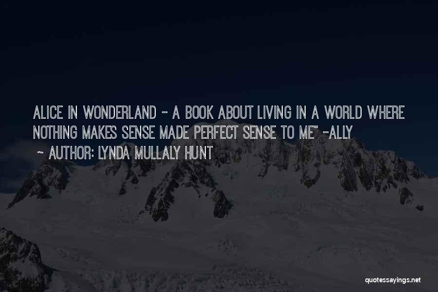 A Perfect World Quotes By Lynda Mullaly Hunt