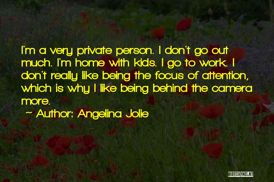 A Person Being Your Home Quotes By Angelina Jolie