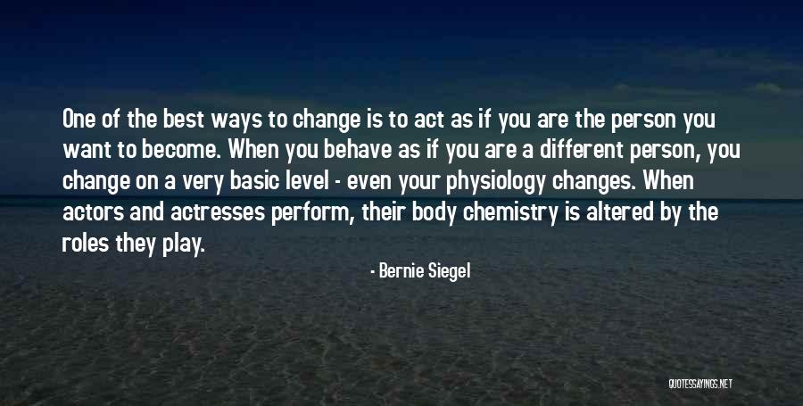 A Person Change Quotes By Bernie Siegel A Person Change Quotes By Bernie Siegel