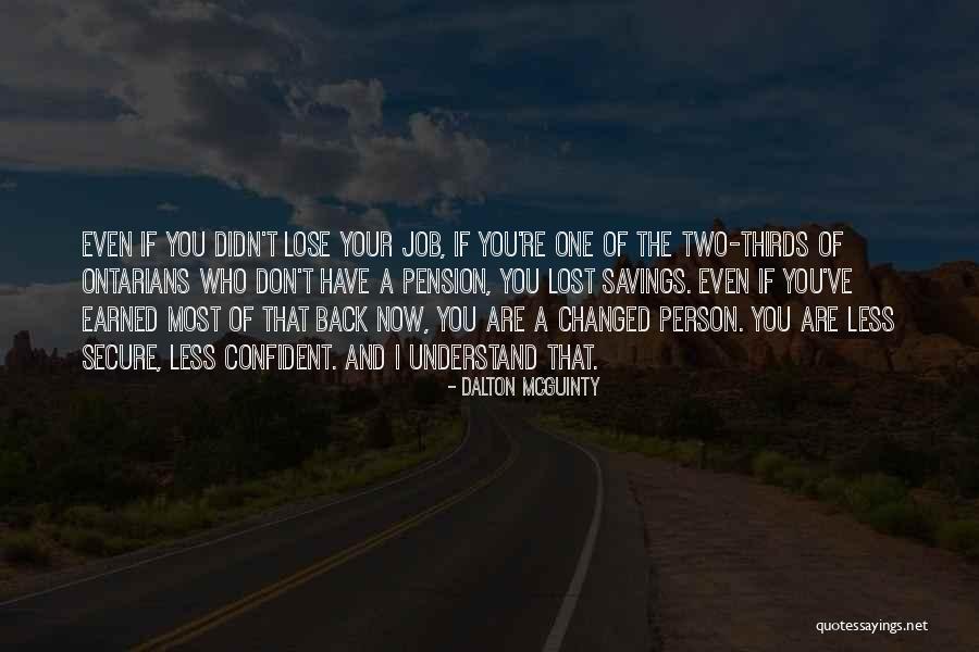 A Person Changed Quotes By Dalton McGuinty A Person Changed Quotes By Dalton McGuinty
