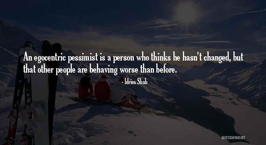 A Person Changed Quotes By Idries Shah A Person Changed Quotes By Idries Shah