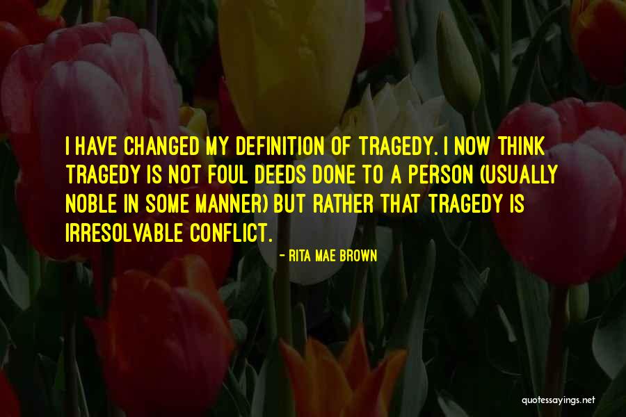 A Person Changed Quotes By Rita Mae Brown A Person Changed Quotes By Rita Mae Brown