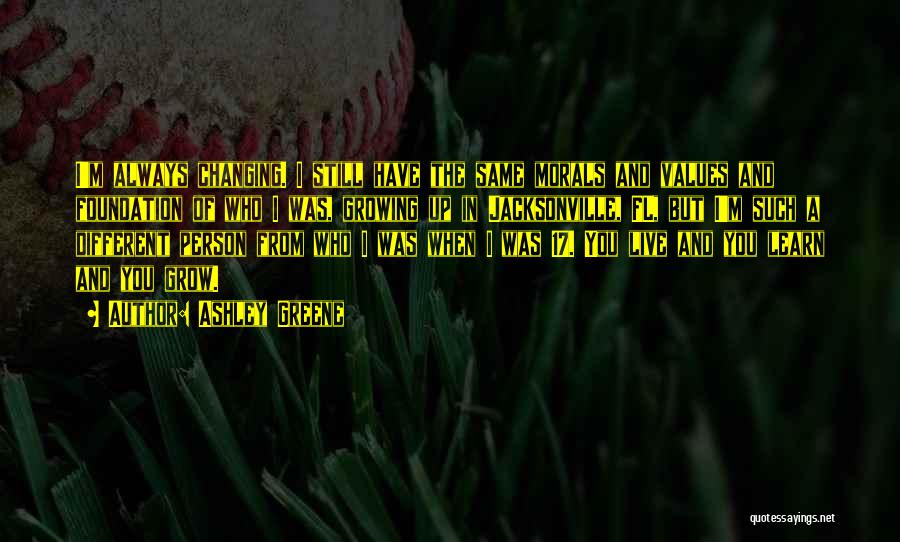A Person Changing Quotes By Ashley Greene A Person Changing Quotes By Ashley Greene