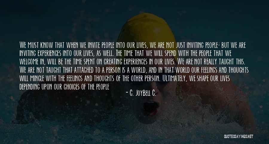 A Person Changing Quotes By C. JoyBell C.