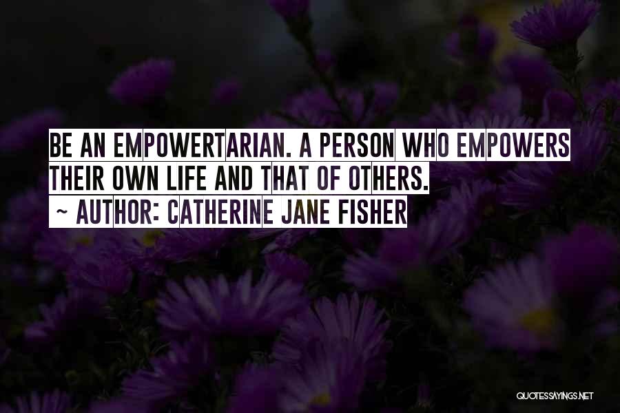 A Person Changing Quotes By Catherine Jane Fisher