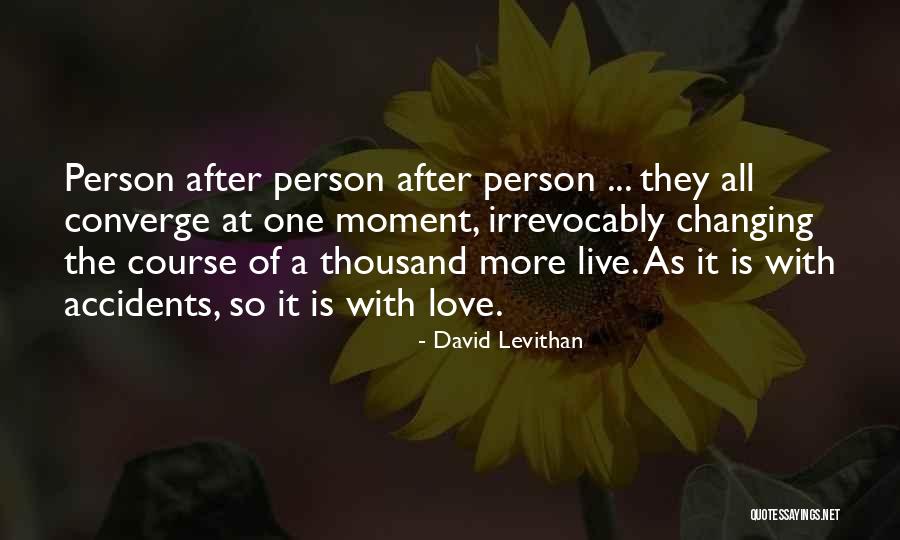 A Person Changing Quotes By David Levithan