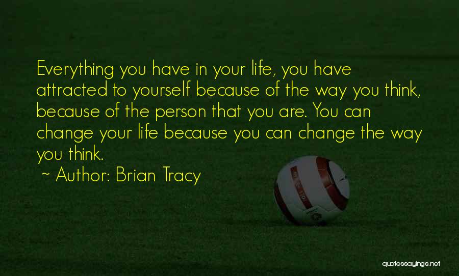 A Person Changing Your Life Quotes By Brian Tracy