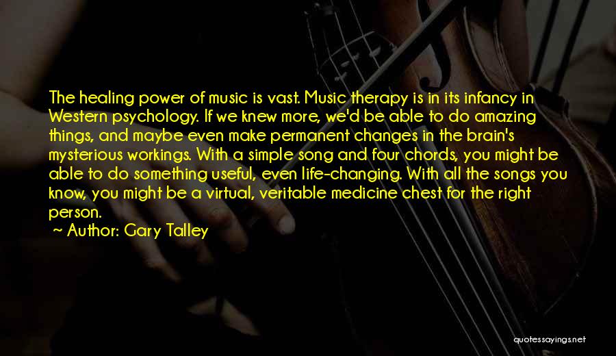 A Person Changing Your Life Quotes By Gary Talley