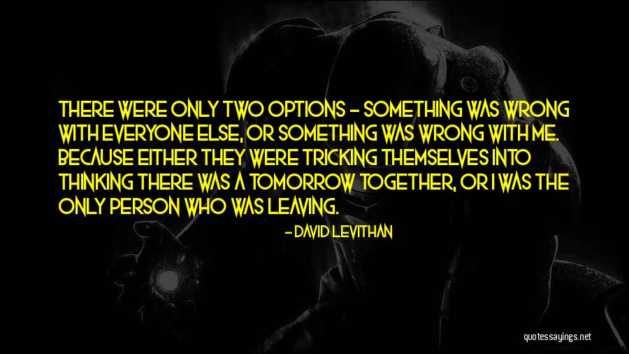 A Person Leaving Quotes By David Levithan A Person Leaving Quotes By David Levithan