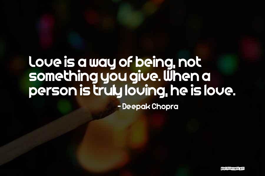 A Person Loving You Quotes By Deepak Chopra A Person Loving You Quotes By Deepak Chopra