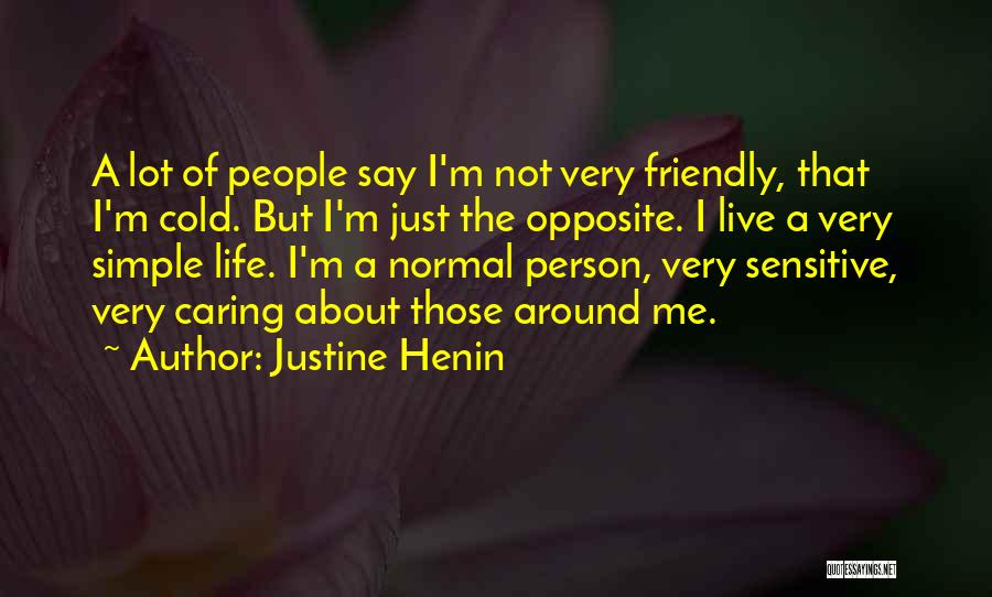 A Person Not Caring Quotes By Justine Henin