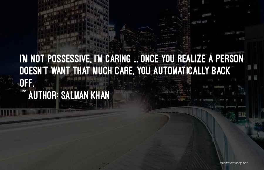 A Person Not Caring Quotes By Salman Khan