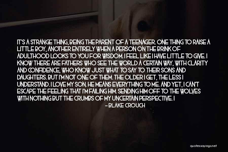 A Person Who Can Understand Quotes By Blake Crouch A Person Who Can Understand Quotes By Blake Crouch