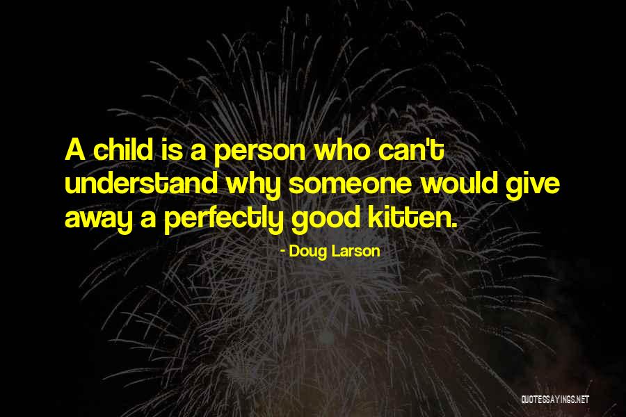 A Person Who Can Understand Quotes By Doug Larson A Person Who Can Understand Quotes By Doug Larson