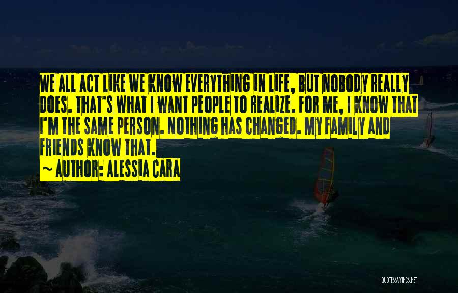 A Person Who Changed Your Life Quotes By Alessia Cara