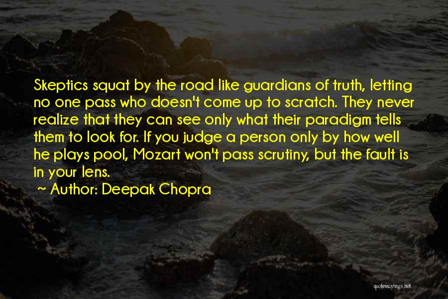 A Person Who Doesn't Like You Quotes By Deepak Chopra