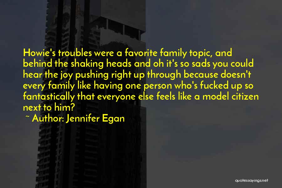A Person Who Doesn't Like You Quotes By Jennifer Egan
