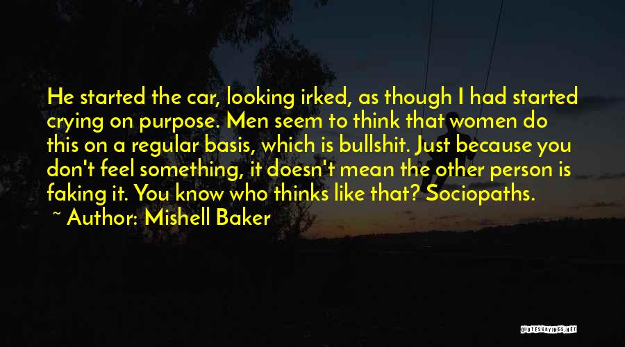 A Person Who Doesn't Like You Quotes By Mishell Baker