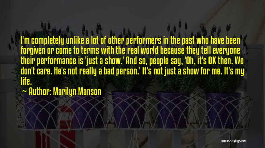 A Person Who Don't Care Quotes By Marilyn Manson