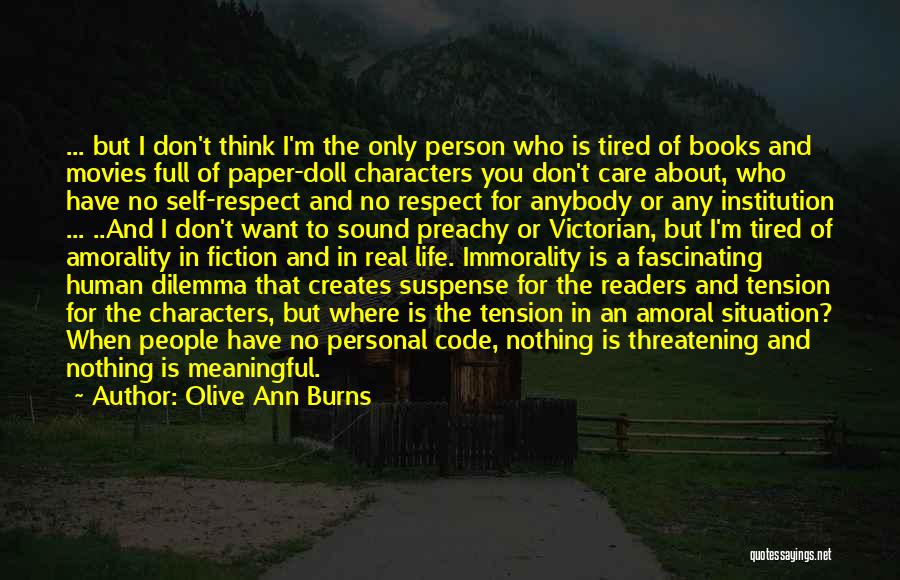 A Person Who Don't Care Quotes By Olive Ann Burns