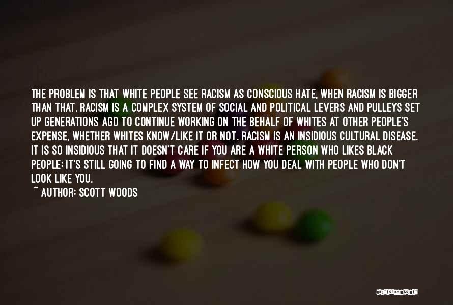 A Person Who Don't Care Quotes By Scott Woods
