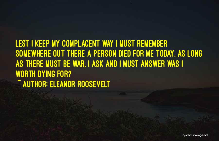 A Person Who Has Died Quotes By Eleanor Roosevelt