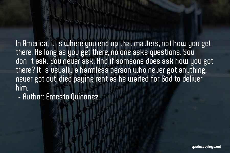 A Person Who Has Died Quotes By Ernesto Quinonez