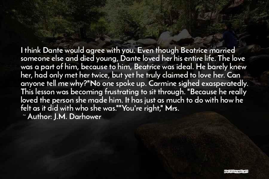 A Person Who Has Died Quotes By J.M. Darhower