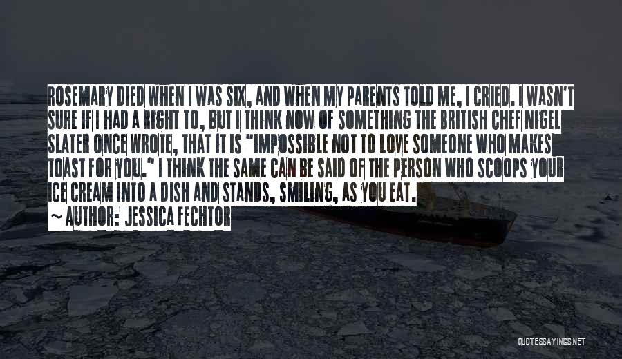 A Person Who Has Died Quotes By Jessica Fechtor