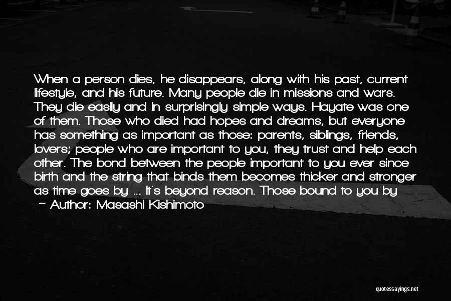 A Person Who Has Died Quotes By Masashi Kishimoto