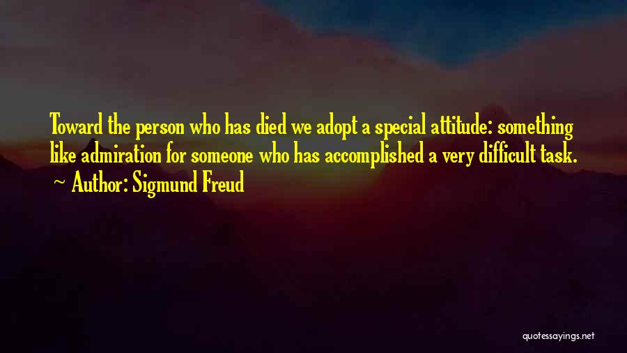 A Person Who Has Died Quotes By Sigmund Freud