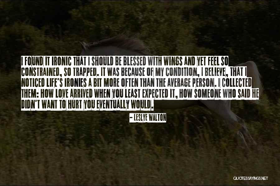 A Person Who Hurt You Quotes By Leslye Walton A Person Who Hurt You Quotes By Leslye Walton