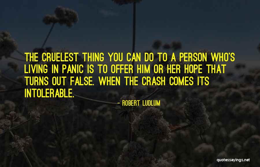 A Person Who Hurt You Quotes By Robert Ludlum A Person Who Hurt You Quotes By Robert Ludlum