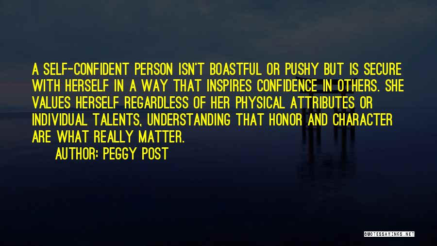 A Person Who Inspires Me Quotes By Peggy Post