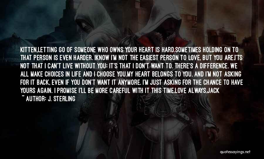 A Person Who Is Always There For You Quotes By J. Sterling