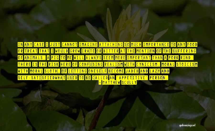 A Person Who Is Bitter Quotes By Matthew Scully A Person Who Is Bitter Quotes By Matthew Scully